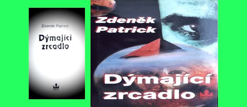 Recenze knihy: Zdeněk Patrick – Dýmající zrcadlo