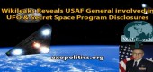 Wikileaks odkrývá generála letectva USA zapojeného do odhalování UFO a tajného vesmírného programu